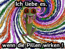 Ich liebe es wenn die Pillen wirken.jpg